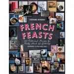 Французская кухня. Книга French Feasts: 299 Traditional Recipes for Family Meals and Gatherings